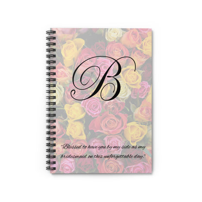 Bridesmaid rose Spiral Notebook with the letter B - Ruled Line