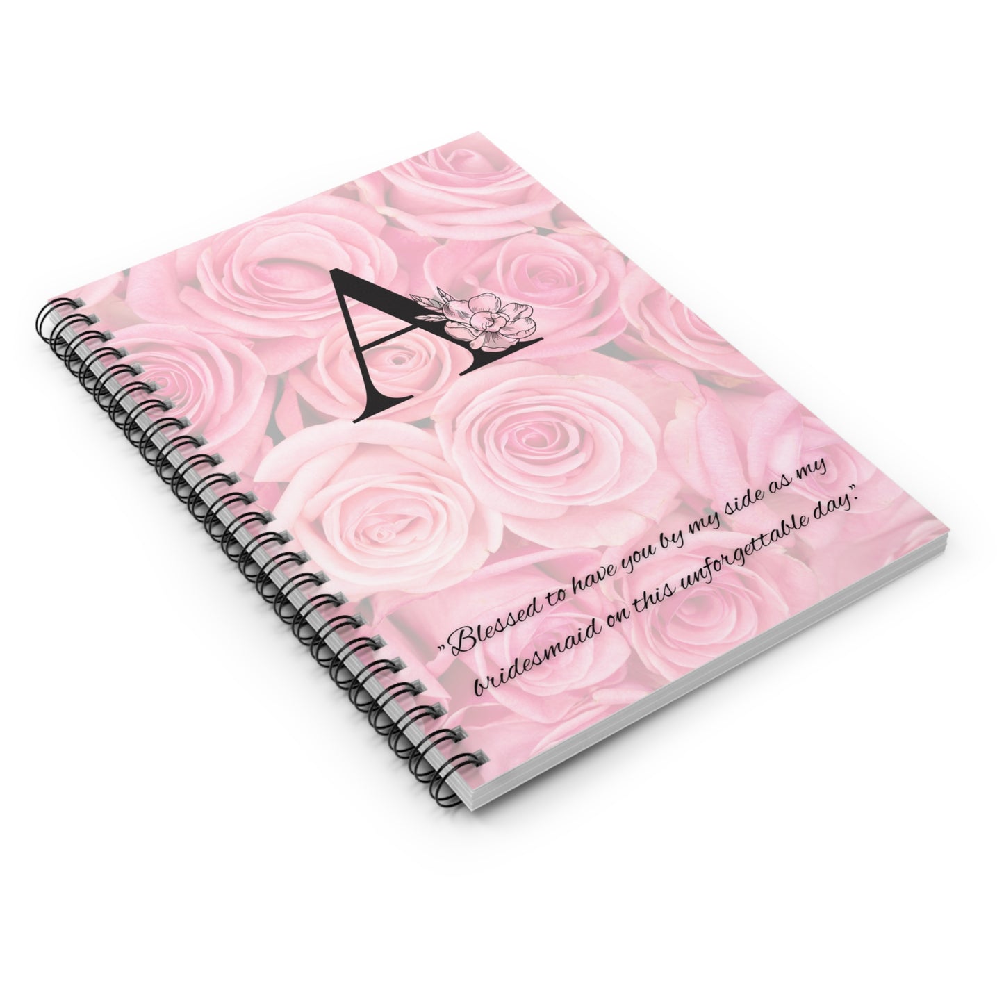 Bridesmaid with letter A Spiral Notebook with message- Ruled Line