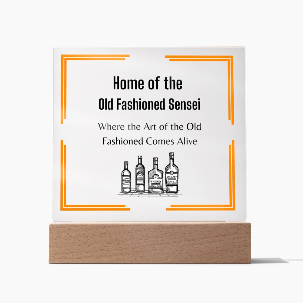 Home of the Old Fashioned Sensei, Father's Bar acrylic sign